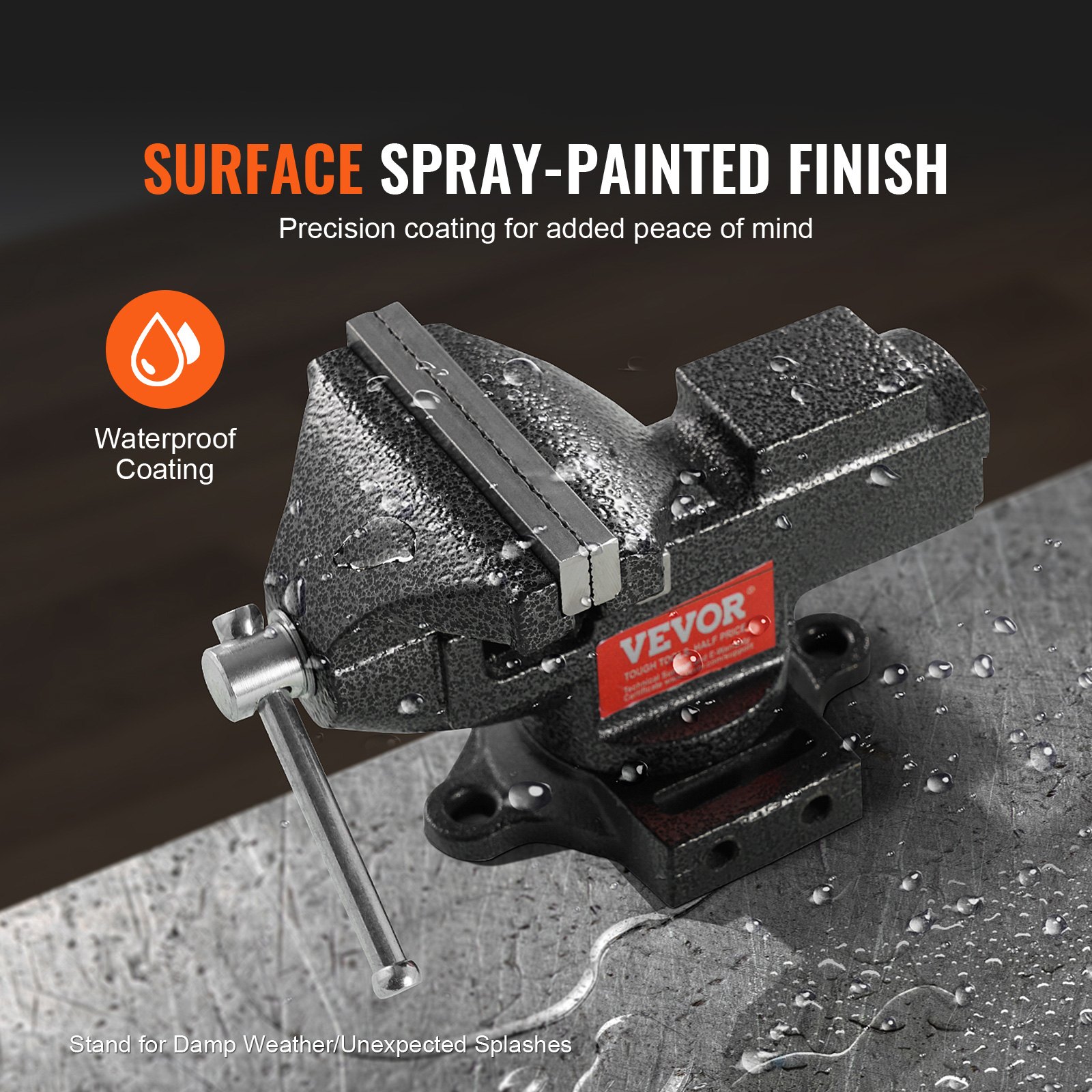 VEVOR bench vise with waterproof coating on a wet surface, showcasing its durable, spray-painted finish.