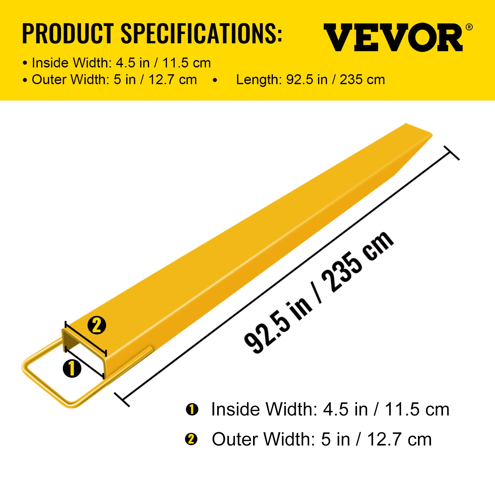 VEVOR fork extensions: 92.5 in length, inside width 4.5 in, outer width 5 in.